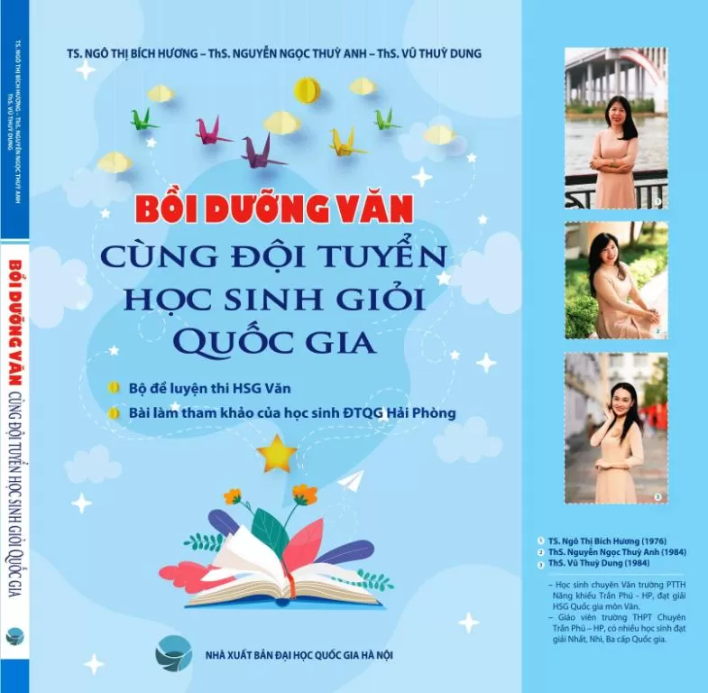 BỒI DƯỠNG VĂN CÙNG ĐỘI TUYỂN HỌC SINH GIỎI QUỐC GIA (Bộ đề luyện thi học sinh giỏi Văn, Bài làm tham khảo của học sinh đội tuyển Quốc gia...)